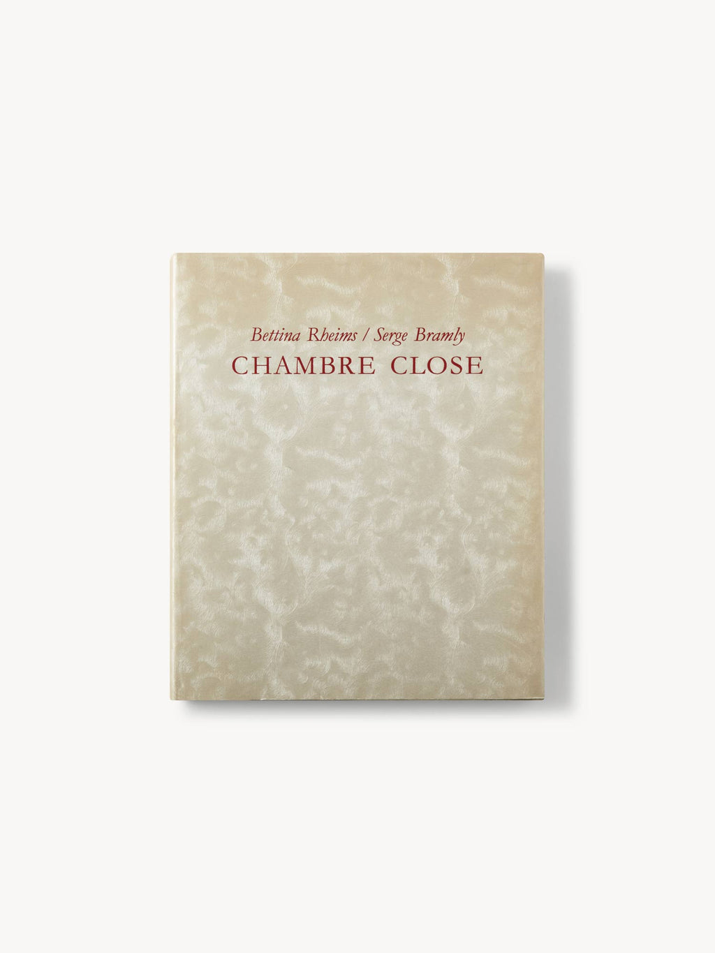 Bettina Rheims / Serge Bramly: Chambre Close